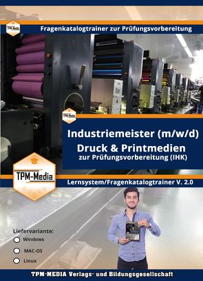 Industriemeister Druck & Printmedien (Windows) Fragenkatalogtrainer mit über 3620 Lernfragen von Mueller,  Thomas