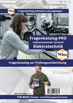 Industriemeister Elektrotechnik – PRO (IHK) Fragenkatalog (Buch-/Printversion) incl. Lösungsbogen von Mueller,  Thomas