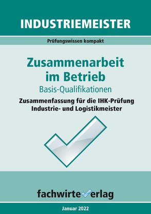 Industriemeister: Zusammenarbeit im Betrieb von Fresow,  Reinhard