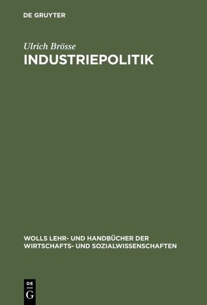 Industriepolitik von Brösse,  Ulrich