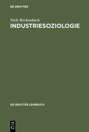 Industriesoziologie von Beckenbach,  Niels