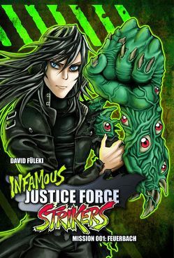 Infamous Justice Force Strikers von Füleki,  David