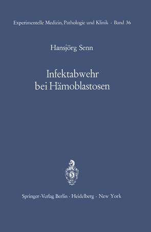 Infektabwehr bei Hämoblastosen von Gsell,  O., Senn,  H.