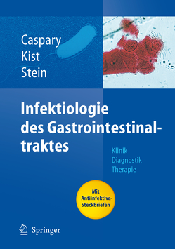 Infektiologie des Gastrointestinaltraktes von Caspary,  Wolfgang F., Kist,  Manfred, Stein,  Jürgen