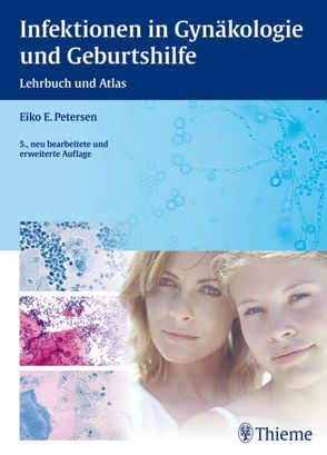 Infektionen in Gynäkologie und Geburtshilfe von Petersen,  Eiko E