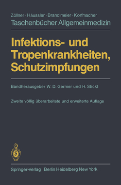 Infektions- und Tropenkrankheiten, Schutzimpfungen von Blaha,  H., Germer,  W. D., Huber,  H.C., Stickl,  H., Werner,  G.T.