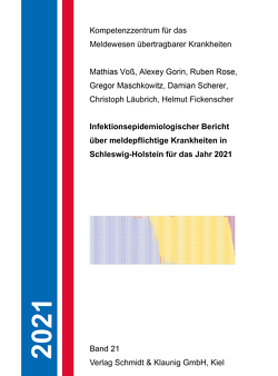 Infektionsepidemiologischer Bericht über von Fickenscher,  Helmut, Gorin,  Alexey, Läubrich,  Christoph, Maschkowitz,  Gregor, Rose,  Ruben, Scherer,  Damian, Voß,  Mathias