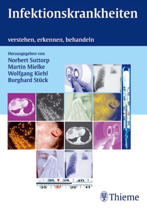 Infektionskrankheiten von Kiehl,  Wolfgang, Mielke,  Martin, Stück,  Burghard, Suttorp,  Norbert