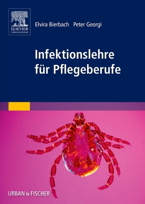 Infektionslehre für Pflegeberufe von Bierbach,  Elvira, Georgi,  Peter