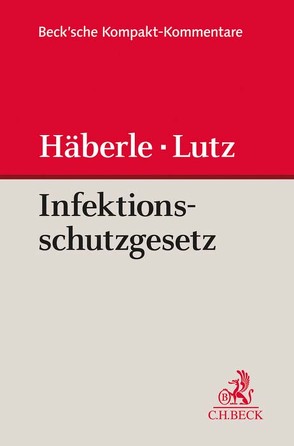 Gesetz zur Verhütung und Bekämpfung von Infektionskrankheiten beim Menschen (Infektionsschutzgesetz – IfSG) von Häberle,  Peter, Lutz,  Hans-Joachim