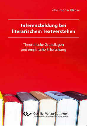 Inferenzbildung bei literarischem Textverstehen von Kleber,  Christopher