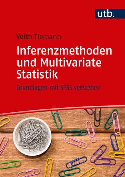 Inferenzmethoden und Multivariate Statistik von Tiemann,  Veith