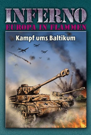 Inferno – Europa in Flammen, Band 6: Kampf ums Baltikum von Möllmann,  Reinhardt