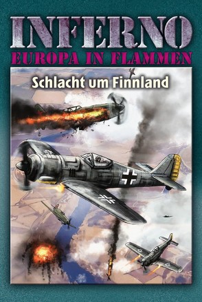 Inferno – Europa in Flammen, Band 7: Schlacht um Finnland von Möllmann,  Reinhardt