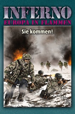 Inferno – Europa in Flammen, Band 8: Sie kommen! von Möllmann,  Reinhardt