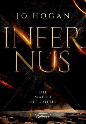 Infernus 1. Die Macht der Göttin von Hogan,  Jo, Kopainski,  Alexander, Topalova,  Violeta