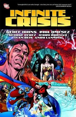 Infinite Crisis von Albert,  Oclair, Alquiza,  Marlo, Campos,  Marcelo, Faucher,  Wayne, Geraci,  Drew, Jimenez,  Phil, Johns,  Geoff, Lanning,  Andy, Ordway,  Jerry, Palmiotti,  Jimmy, Parsons,  Sean, Pérez,  George, Rapmund,  Norm, Reis,  Ivan