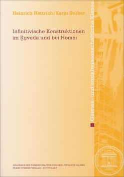 Infinitivische Konstruktionen im Rgveda und bei Homer von Hettrich,  Heinrich, Stüber,  Karin