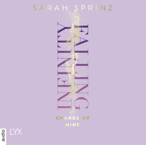 Infinity Falling – Change My Mind von Sprinz,  Sarah