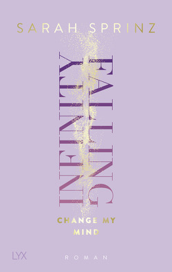 Infinity Falling – Change My Mind von Sprinz,  Sarah