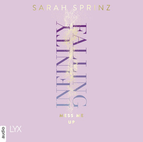 Infinity Falling – Mess Me Up von Sprinz,  Sarah