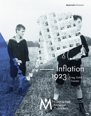 Inflation 1923. Krieg, Geld, Trauma von Angersbach,  Nathalie, Berger,  Frank, Gerchow,  Jan