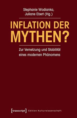 Inflation der Mythen? von Ebert,  Juliane, Peter,  Jakob, Wodianka,  Stephanie
