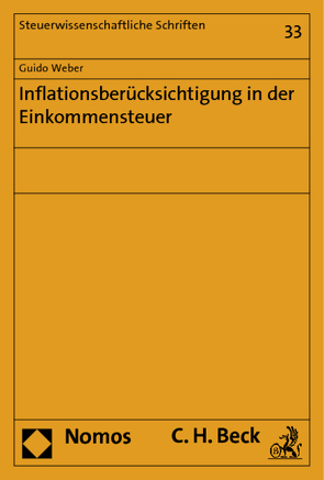 Inflationsberücksichtigung in der Einkommensteuer von Weber,  Guido