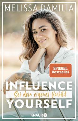 Influence yourself! von Damilia,  Melissa, Guaia,  Jessica
