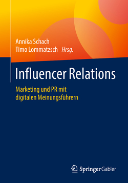 Influencer Relations von Lommatzsch,  Timo, Schach,  Annika