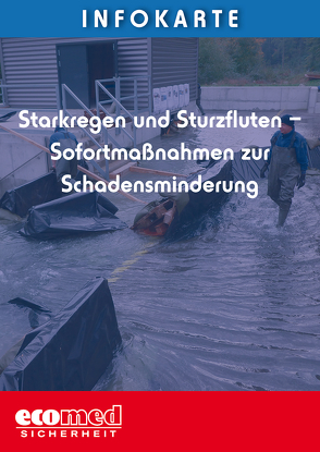 Infokarte Starkregen und Sturzfluten – Sofortmaßnahmen zur Schadensminderung von Beyer,  Ralf