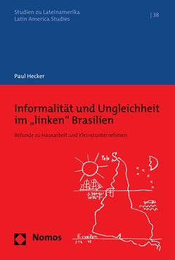 Informalität und Ungleichheit im „linken“ Brasilien von Hecker,  Paul