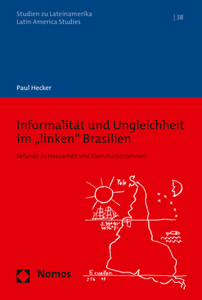 Informalität und Ungleichheit im „linken“ Brasilien von Hecker,  Paul