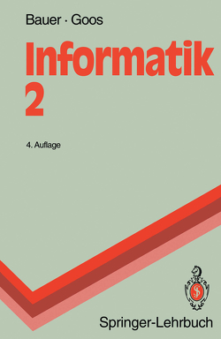 Informatik 2 von Bauer,  Friedrich L., Dosch,  W., Goos,  Gerhard
