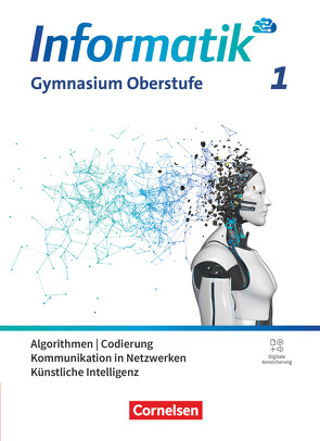 Informatik – Allgemeine Ausgabe – gymnasiale Oberstufe – Band 1 von Brichzin,  Peter, Janus,  Florian, Jetzinger,  Franz, Neumeyer,  Johannes, Reinold,  Klaus, Seegerer,  Stefan, Wiedemann,  Albert