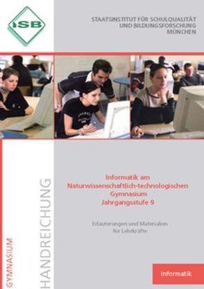 Informatik am Naturwissenschaftlich-technologischen Gymnasium Jahrgangsstufe 9 von Scheungrab,  Christian