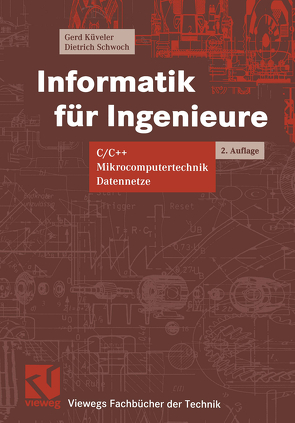 Informatik für Ingenieure von Küveler,  Gerd, Schwoch,  Dietrich
