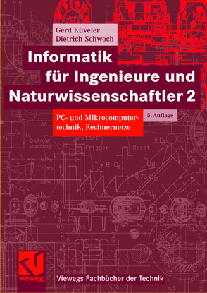 Informatik für Ingenieure und Naturwissenschaftler 2 von Küveler,  Gerd, Schwoch,  Dietrich