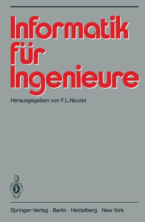 Informatik für Ingenieure von Gander,  W., Harms,  J., Läuchli,  P., Nicolet,  F.L., Vogel,  J., Zehnder,  C.A.
