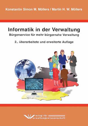 Informatik in der Verwaltung von Konstantin Simon M.,  Möllers, Martin H. W.,  Möllers