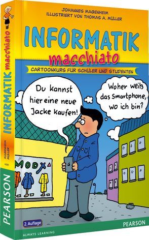Informatik macchiato von Magenheim,  Johannes, Müller,  Thomas A.