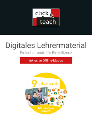 Informatik – Mittelschule Bayern / Informatik Mittelschule BY click & teach 9 Box von Dossenbach,  Matthias, Ernst,  Thomas, Seidl,  Thomas, Seubert,  Verena