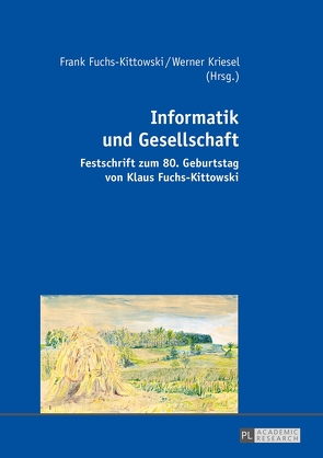 Informatik und Gesellschaft von Fuchs-Kittowski,  Frank, Kriesel,  Werner