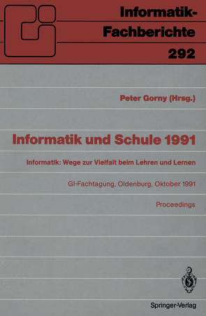 Informatik und Schule 1991 von Gorny,  Peter