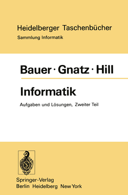 Informatik von Bauer,  F. L., Gnatz,  R., Hill,  U.