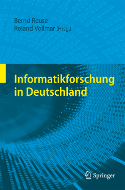 Informatikforschung in Deutschland von Reuse,  Bernd, Vollmar,  Roland