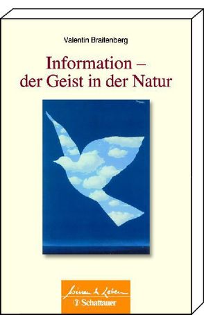 Information – Der Geist in der Natur von Braitenberg,  Valentin