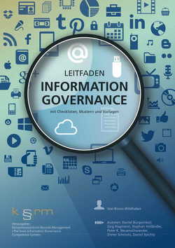 Information Governance von Burgwinkel,  Daniel, Hagmann,  Jürg, Neuenschwander,  Peter K, Wildhaber,  Bruno