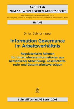 Information Governance im Arbeitsverhältnis von Kasper,  Sabina