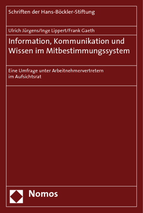 Information, Kommunikation und Wissen im Mitbestimmungssystem von Gaeth,  Frank, Jürgens,  Ulrich, Lippert,  Inge